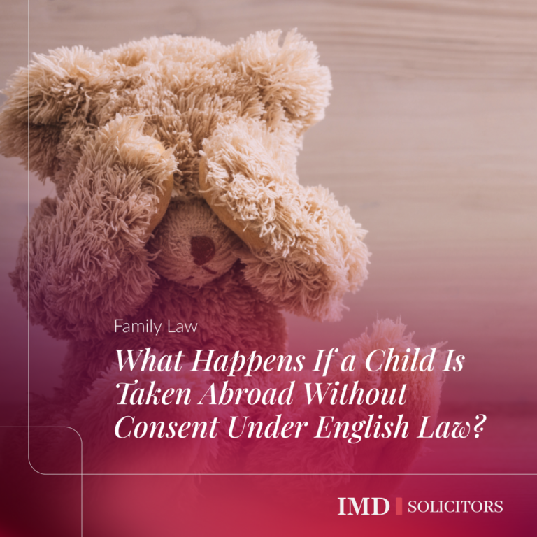 What Happens If a Child Is Taken Abroad Without Consent Under English Law?